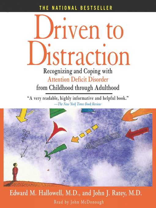 Title details for Driven to Distraction by Edward M. Hallowell - Available